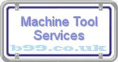 b99.co.uk machine-tool-services