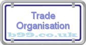 trade-organisation.b99.co.uk