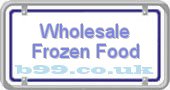 b99.co.uk wholesale-frozen-food