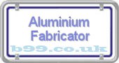 b99.co.uk aluminium-fabricator