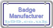 b99.co.uk badge-manufacturer