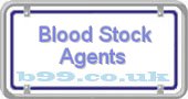 b99.co.uk blood-stock-agents