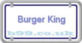 b99.co.uk burger-king