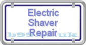 b99.co.uk electric-shaver-repair