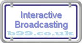interactive-broadcasting.b99.co.uk