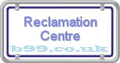 reclamation-centre.b99.co.uk