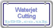 b99.co.uk waterjet-cutting